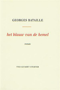Georges Bataille Het blauw van de hemel