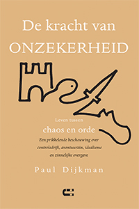 De kracht van onzekerheid Paul Dijkman