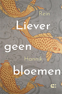 Liever geen bloemen Rein Hannik