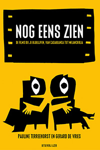 Pauline Terreehorst & Gerard de Vries Nog eens zien De films die je bijblijven, van Casablanca tot Melancholia