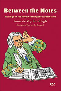 Anna de Vey Mestadgh Between the Notes The Concertgebouw Orchestra