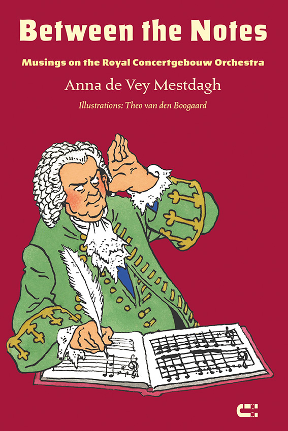 Anna de Vey Mestadgh Between the Notes The Concertgebouw Orchestra
