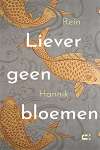 Liever geen bloemen Rein Hannik