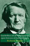 Richard Wagner Geschriften uit de nalatenschap, open brieven en herinneringen