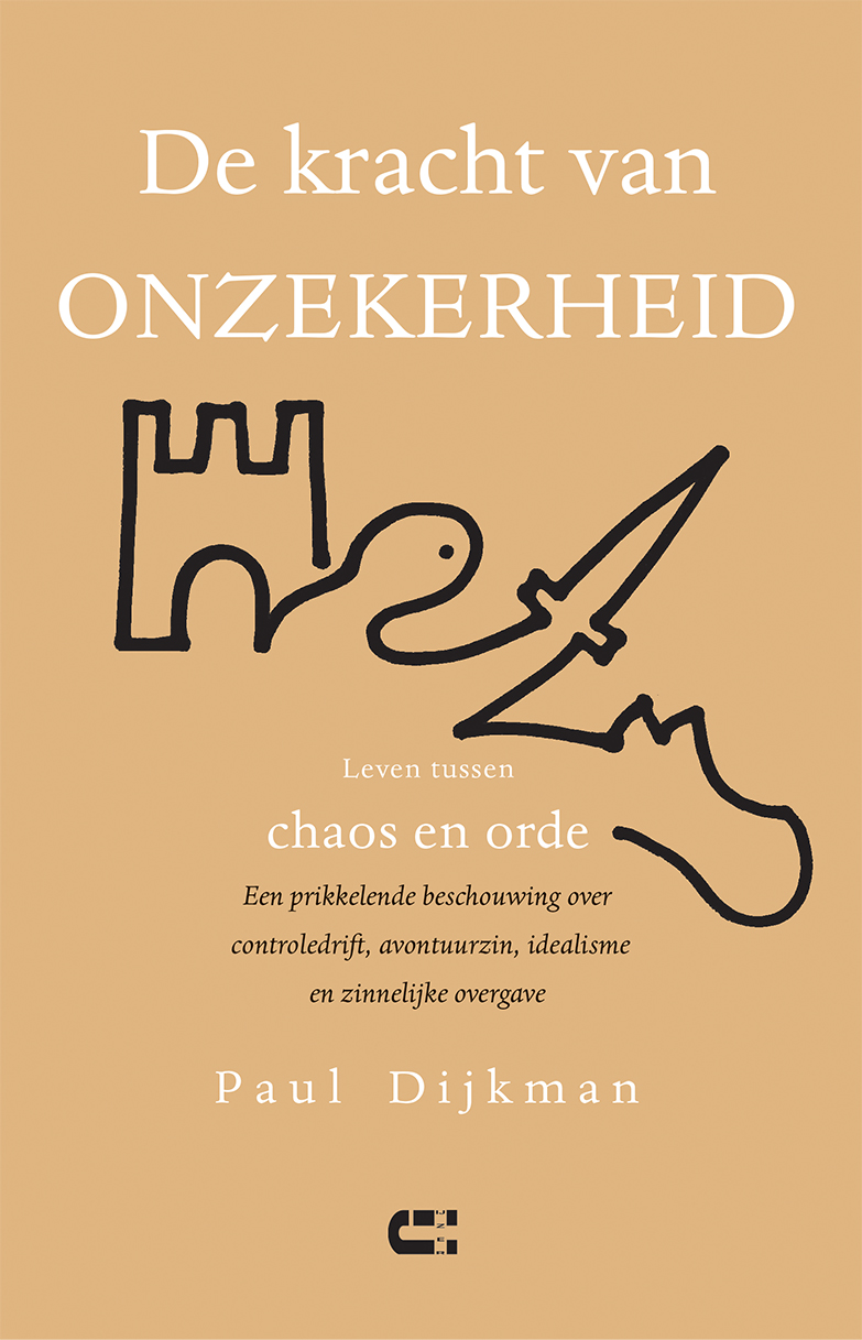 De kracht van onzekerheid Paul Dijkman
