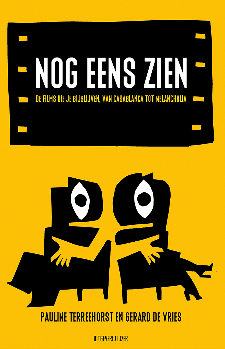 Pauline Terreehorst & Gerard de Vries Nog eens zien De films die je bijblijven, van Casablanca tot Melancholia