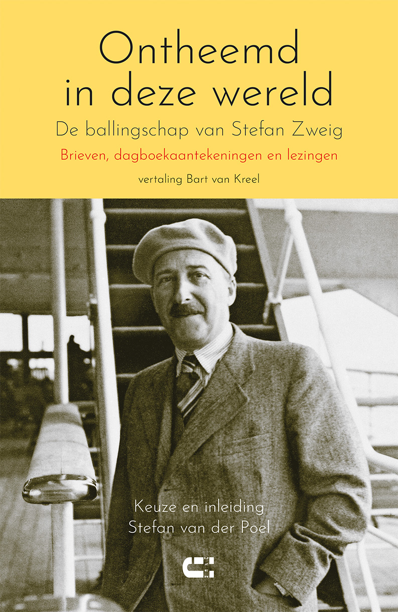 Stefan Zweig Ontheemd in deze wereld De ballingschap van Stefan Zweig Brieven, dagboekaantekeningen en lezingen 